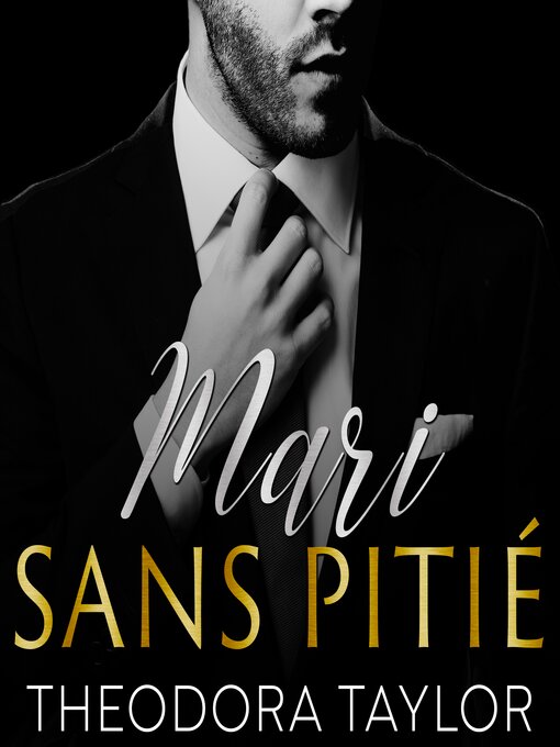 Title details for Mari sans pitié by Theodora Taylor - Available